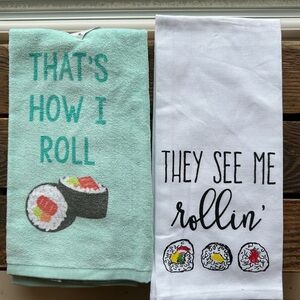 2 Whimsical, Sushi-themed kitchen towels- That’s How I Roll / They See Me Rollin